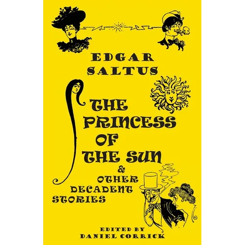 The Princess of the Sun and Other Decadent Stories - Paperback