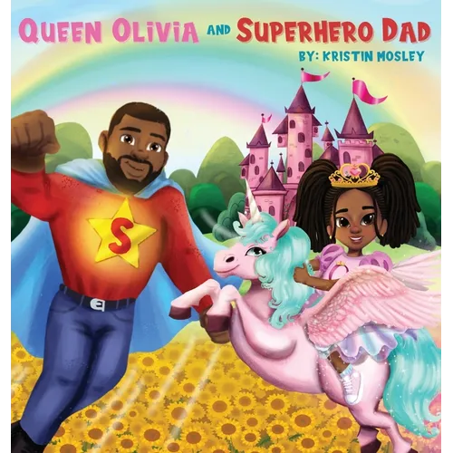 Queen Olivia and Superhero Dad - Hardcover