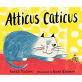 Atticus Caticus - Hardcover