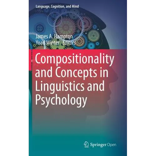 Compositionality and Concepts in Linguistics and Psychology - Hardcover