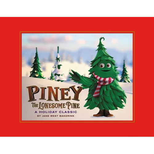 Piney the Lonesome Pine: A Holiday Classic - Hardcover