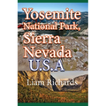Yosemite National Park, Sierra Nevada. U.S.A: Park Nature and Environment