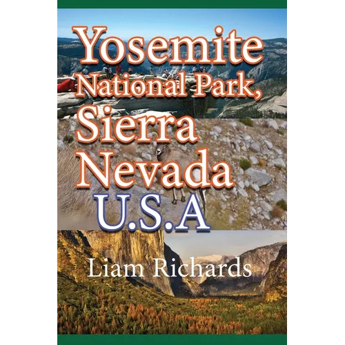 Yosemite National Park, Sierra Nevada. U.S.A: Park Nature and Environment