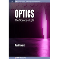 Optics: The Science of Light - Paperback