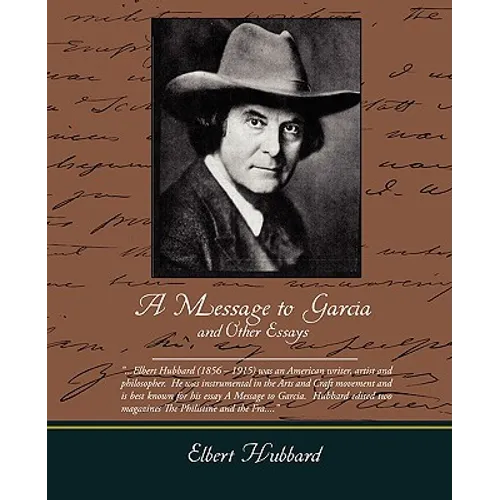 A Message to Garcia and Other Essays - Paperback