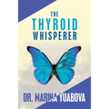 The Thyroid Whisperer - Paperback