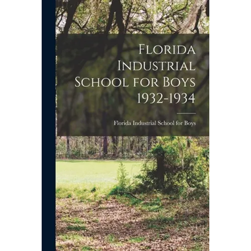 Florida Industrial School for Boys 1932-1934