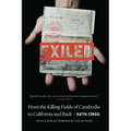 Exiled: From the Killing Fields of Cambodia to California and Back