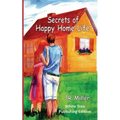 Secrets of Happy Home Life: White Tree Publishing Edition - Paperback