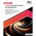 Ultimate Linux Network Security for Enterprises - Paperback
