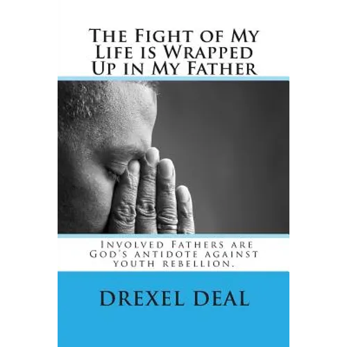 The Fight of My Life is Wrapped Up in My Father