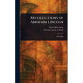 Recollections of Abraham Lincoln