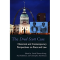 The Dred Scott Case: Historical and Contemporary Perspectives on Race and Law