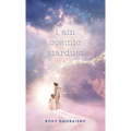 i am cosmic stardust - Hardcover
