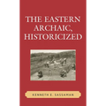 The Eastern Archaic, Historicized