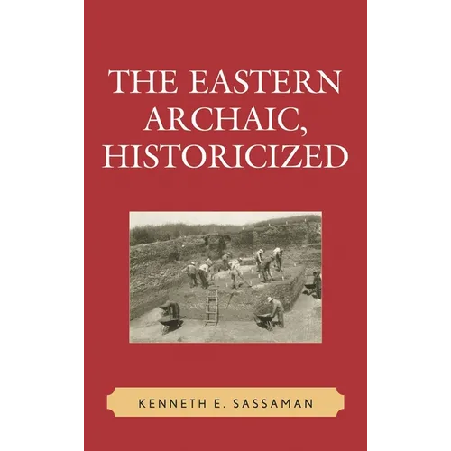 The Eastern Archaic, Historicized