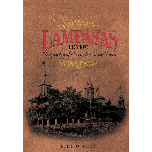 Lampasas 1855-1895: Biography of a Frontier City