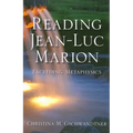 Reading Jean-Luc Marion: Exceeding Metaphysics - Paperback