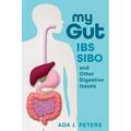 My Gut: IBS, SIBO and other digestive issues - Paperback