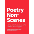 Poetry NonScenes: New performance poems beyond the struggle - Paperback