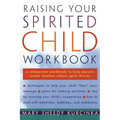 Raising Your Spirited Child Workbook - Paperback
