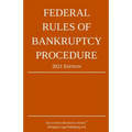 Federal Rules of Bankruptcy Procedure; 2021 Edition: With Statutory Supplement