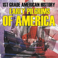 1st Grade American History Early Pilgrims of America
