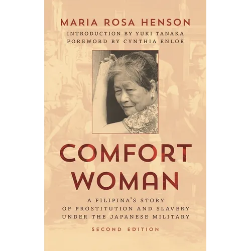 Comfort Woman: A Filipina's Story of Prostitution and Slavery Under the Japanese Military