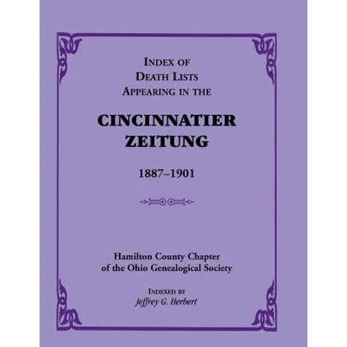 Index of Death Lists Appearing in the Cincinnatier Zeitung, 1887-1901
