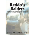 Reddo's Raiders: Memoirs of a B17 Bomber Aircraft Commander