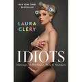 Idiots: Marriage, Motherhood, Milk & Mistakes - Paperback
