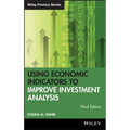 Using Economic Indicators to Improve Investment Analysis - Hardcover