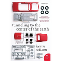 Tunneling to the Center of the Earth: Stories - Paperback