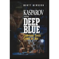 Kasparov Versus Deep Blue: Computer Chess Comes of Age - Paperback