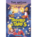 Trouble at Table 5 #3: The Firefly Fix - Paperback