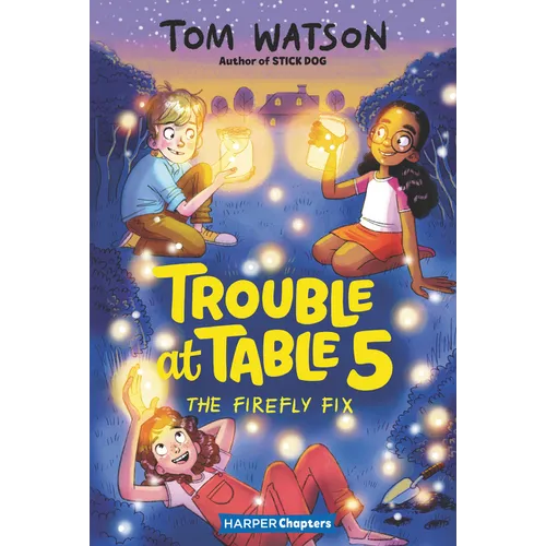 Trouble at Table 5 #3: The Firefly Fix - Paperback