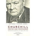 Churchill, Master and Commander: Winston Churchill at War 1895-1945 - Paperback