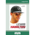 Lewis Hamilton: The Biography (16pt Large Print Edition) - Paperback