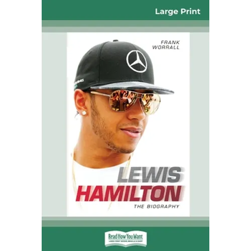Lewis Hamilton: The Biography (16pt Large Print Edition) - Paperback
