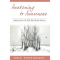 Awakening to Awareness: Aligning Your Life with What Really Matters - Paperback