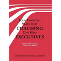 Four Essential Ways That Coaching Can Help Executives - Paperback