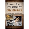 Hudson River Steamboat Catastrophes: Contests and Collisions