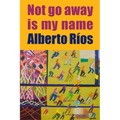Not Go Away Is My Name - Paperback