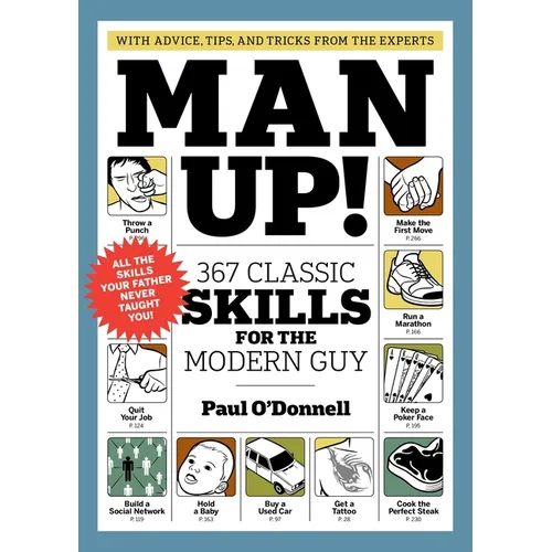 Man Up!: 367 Classic Skills for the Modern Guy - Paperback