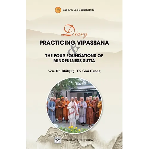 Diary: Practicing Vipassana & The Four Foundations Of Mindfulness Sutta - Paperback