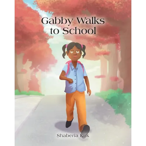 Gabby Walks to School - Paperback