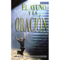 El Ayuno y la Oracion = Fasting and Prayer - Paperback