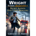 Secret Agents Don't Like Broccoli - Paperback