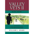 Valley Vets II an Oral History: Texan Korean and Vietnam Veterans of the Lower Rio Grande Valley