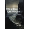 Hope, Trust, and Forgiveness: Essays in Finitude - Hardcover
